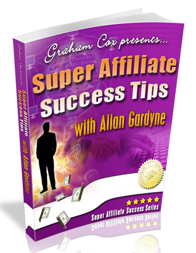 super affiliate success tips allan