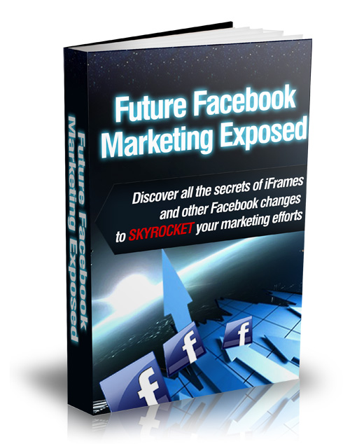 future facebook marketing exposed