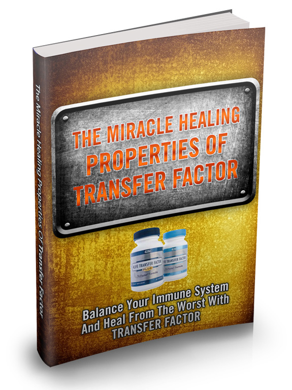 miracle healing properties transfer factor