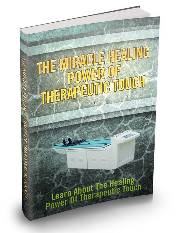 miracle healing power therapeutic touch