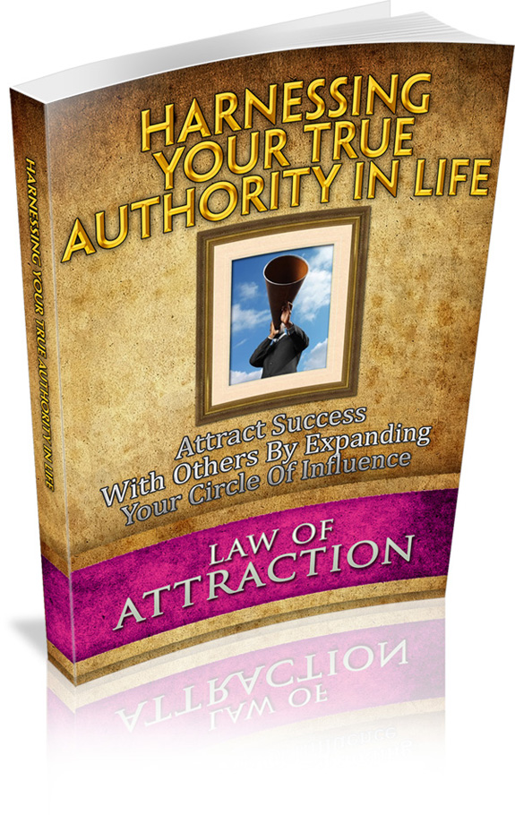 harnessing your true authority life