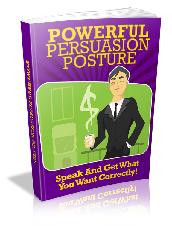 powerful persuasion posture