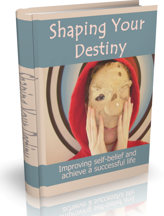 shaping your destiny
