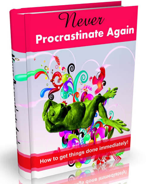 never procrastinate again