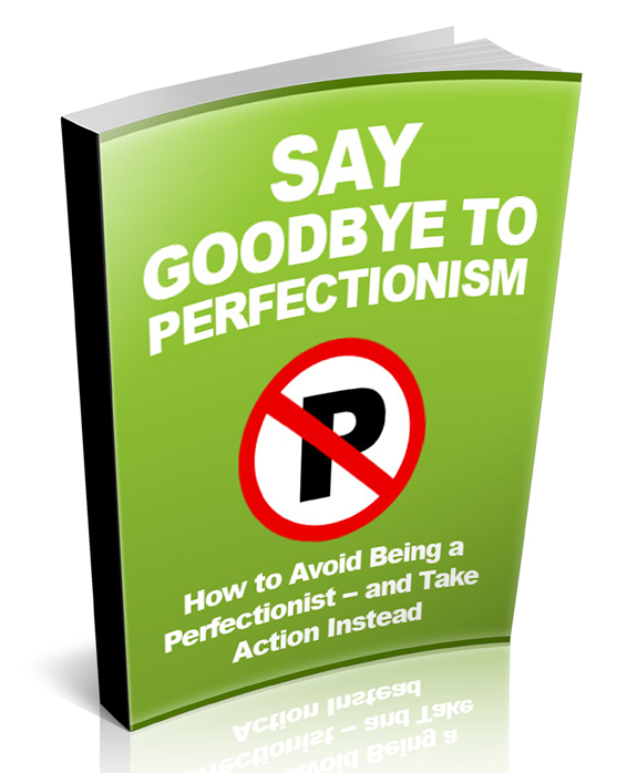 say goodbye perfectionism