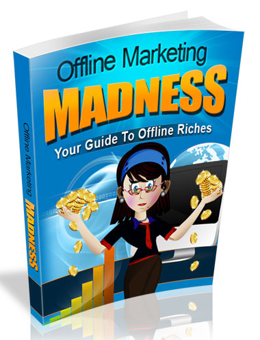 offline marketing madness