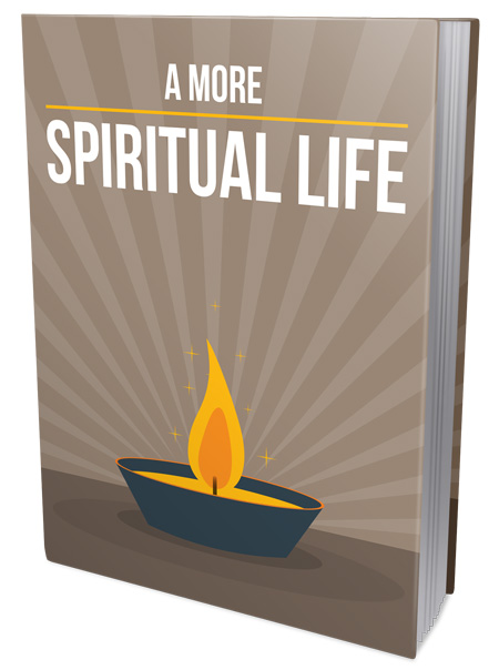 more spiritual life