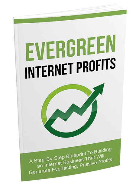 evergreen internet profits