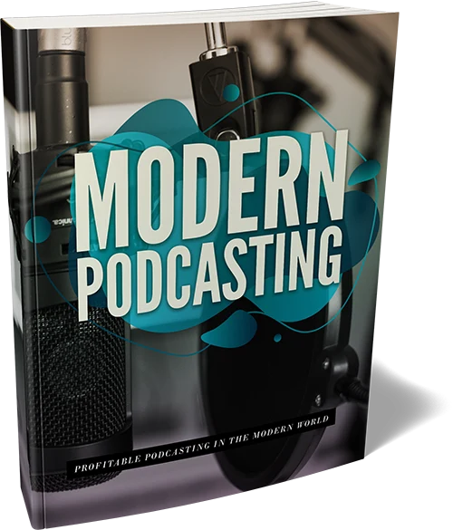 modern podcasting