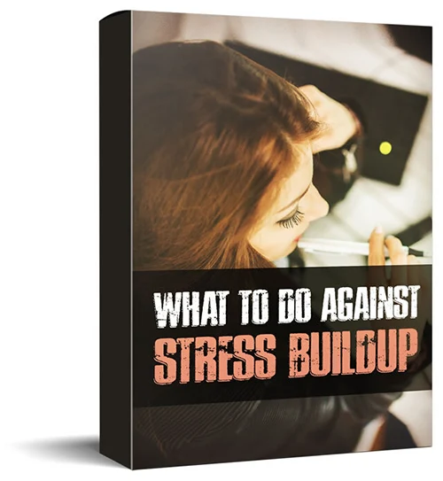what do against stress buildup