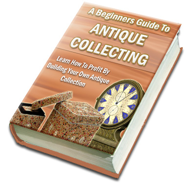 beginners guide antique collecting