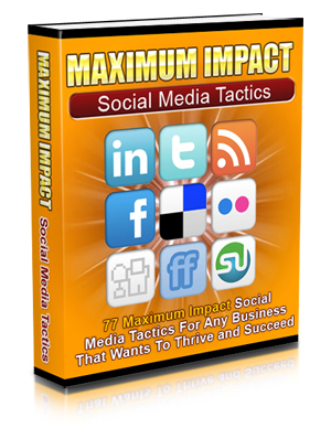 maximum impact social media tactics