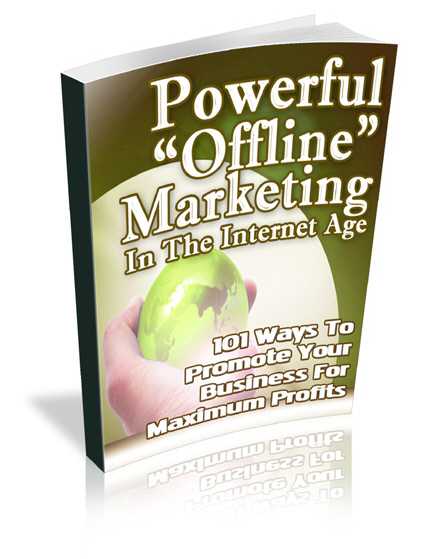 powerful offline marketing internet age