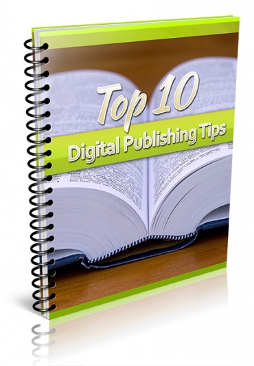 top ten digital publishing tips