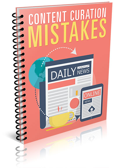 content curation mistakes