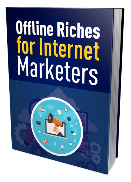 offline riches internet marketers