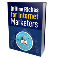 offline riches internet marketers