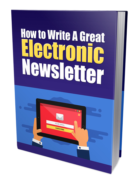 write great electronic newsletter