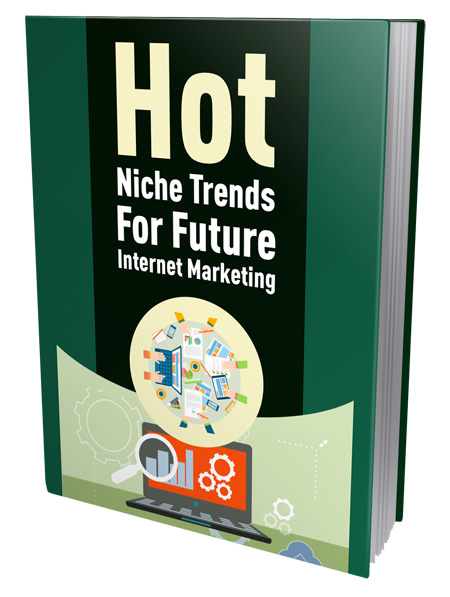 hot niche trends future internet