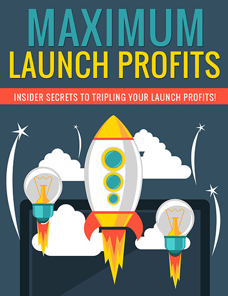 maximum launch profits