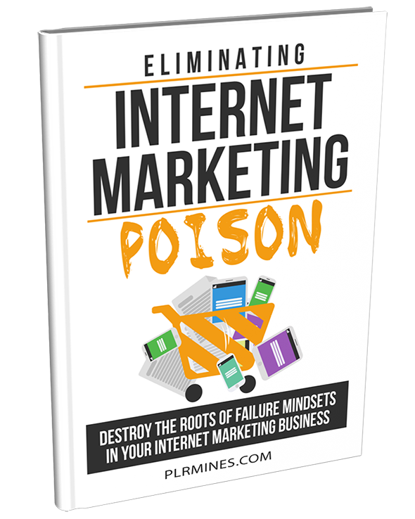 eliminating internet marketing poison plr