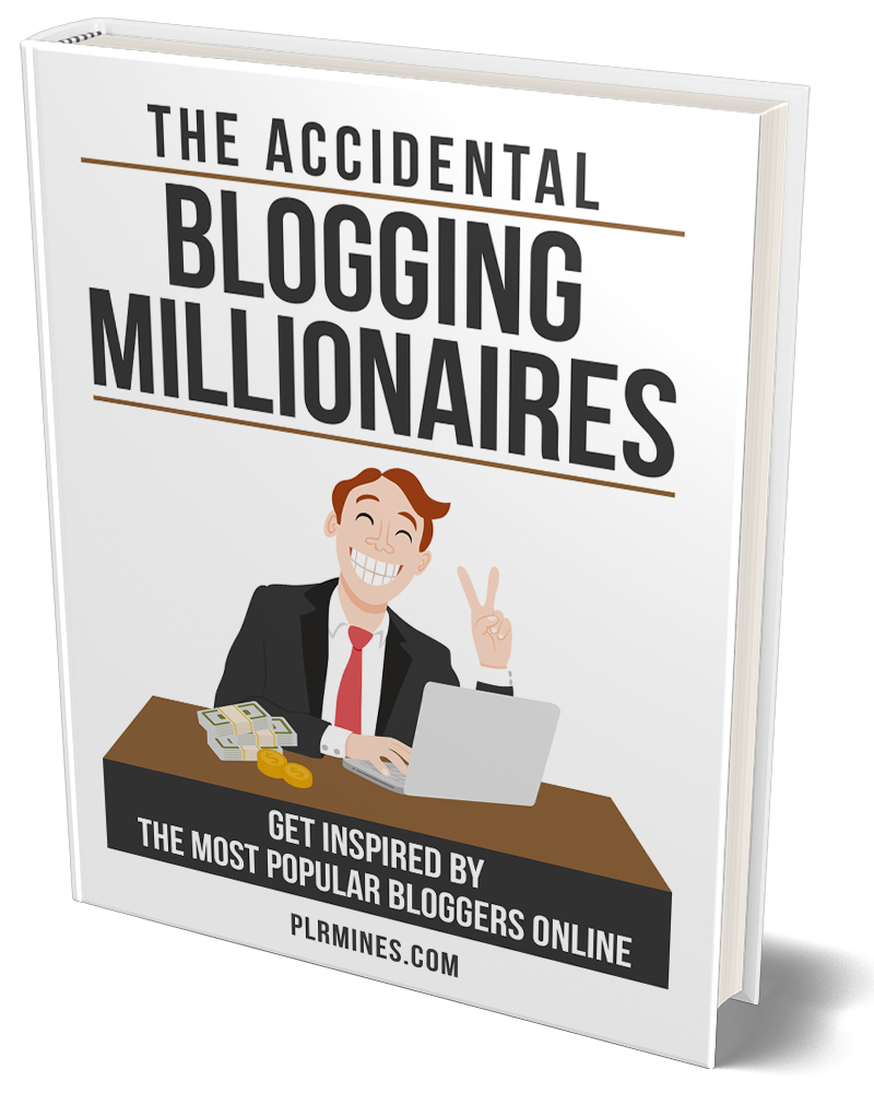 blogging accidental millionaires ebook with private rights