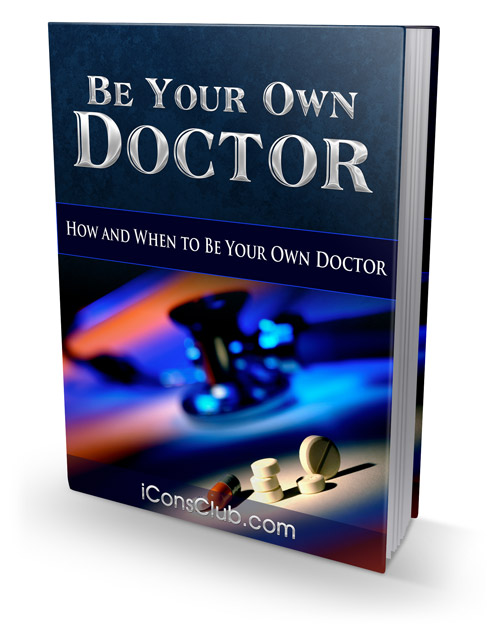 be your own doctor