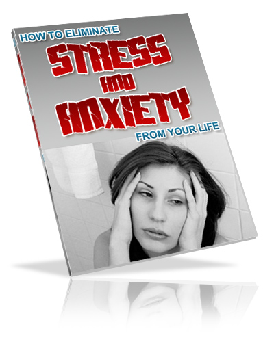 eliminate stress anxiety your life