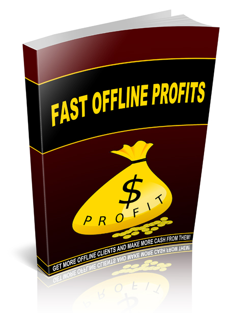 fast offline profits