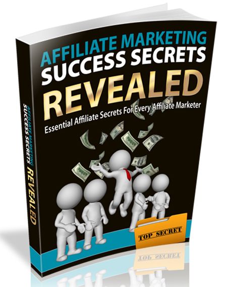 affiliate marketing success secrets revealed