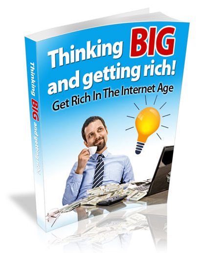 thinking big getting rich