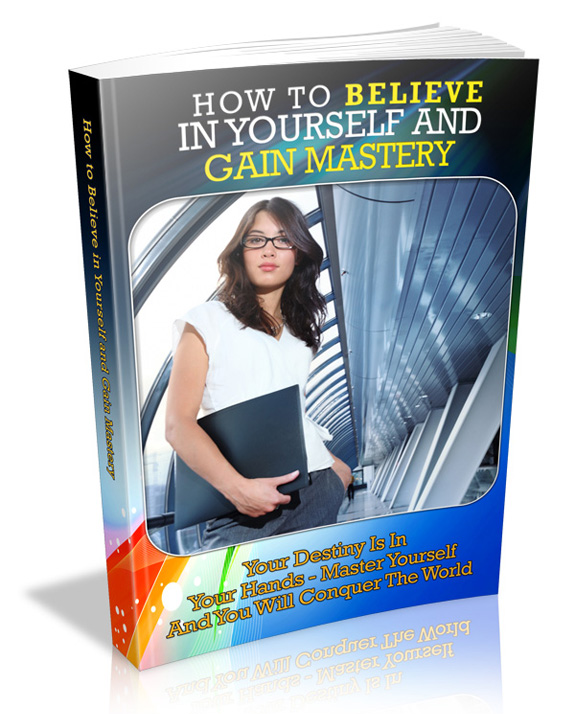 believe yourself gain mastery