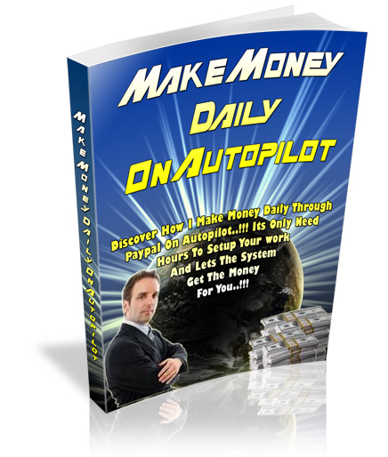 make money daily autopilot