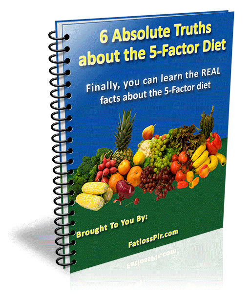 six absolute truths about 5factor diet