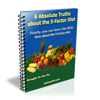 six absolute truths about 5factor diet