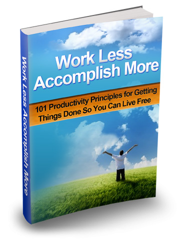 work less accomplish more