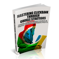 mastering clickbank through google strategies