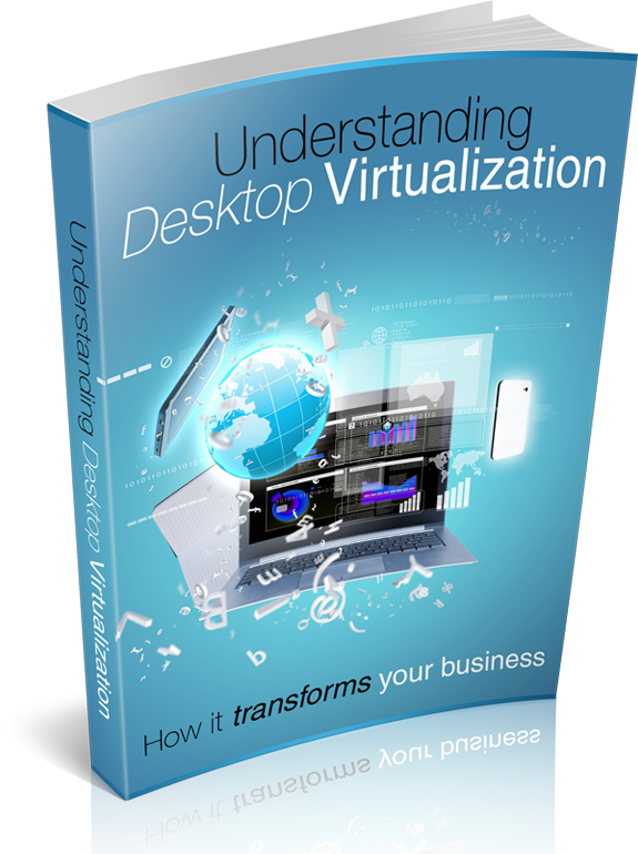 understanding desktop virtualization