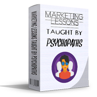marketing lessons taught by psychopaths
