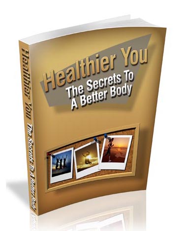 healthier you secrets better body