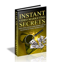 instant video marketing secrets