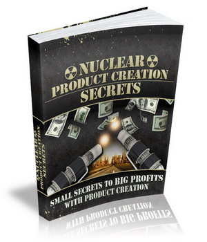 nuclear product creation secrets