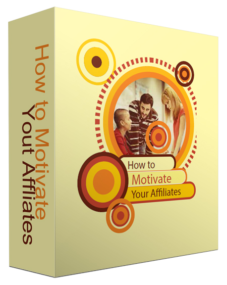 motivate your affiliates