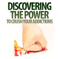 discovering power crush your addictions