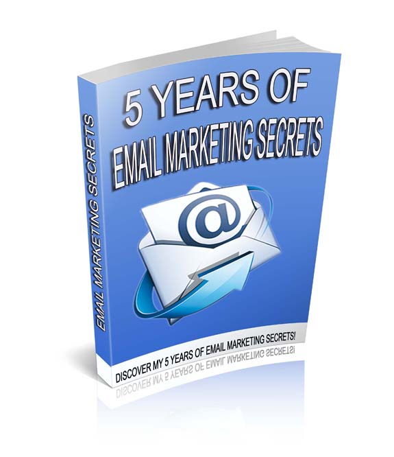 five years email marketing secret