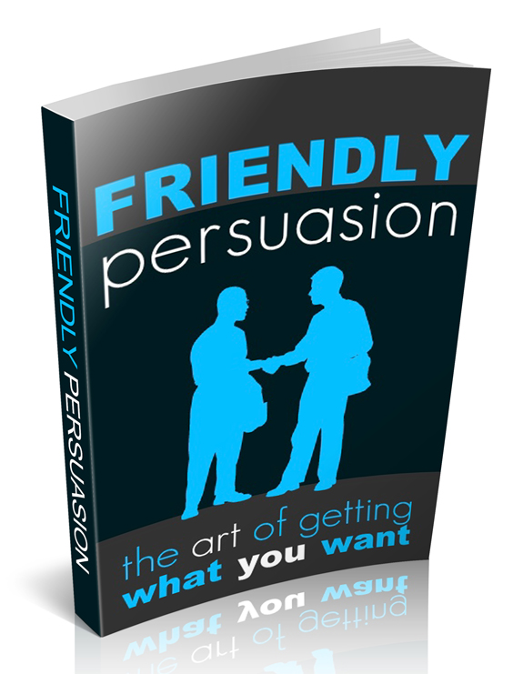 friendly persuasion