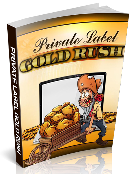 private label gold rush