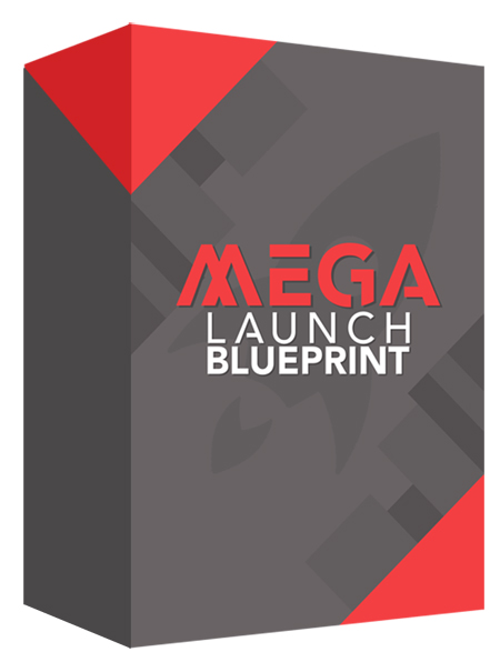 mega launch blueprint