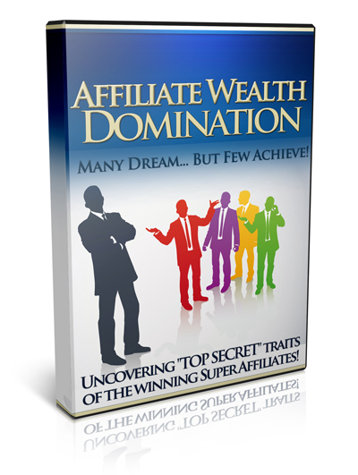 affiliate wealth domination