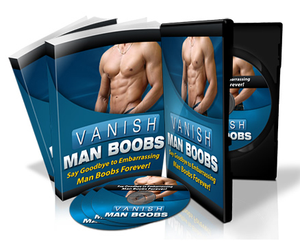 vanish man boobs